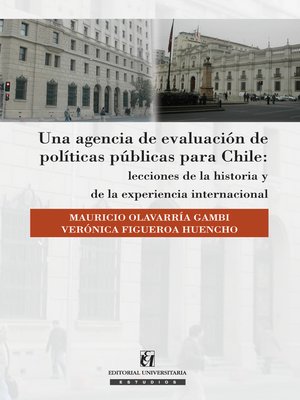 cover image of Una agencia de evaluación de políticas públicas para Chile: